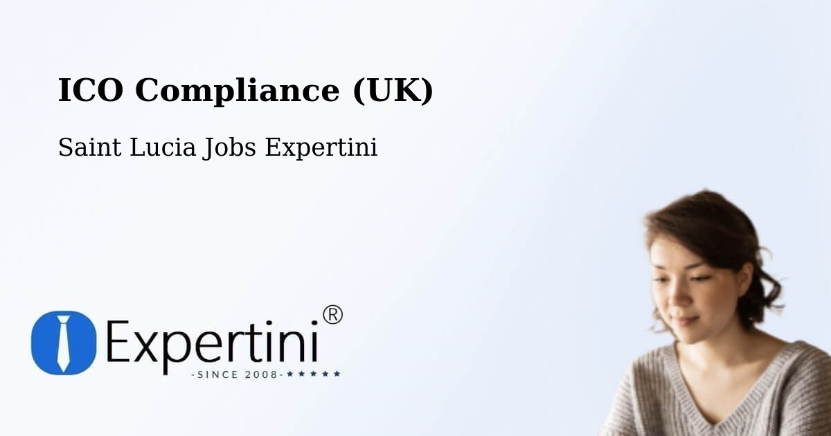 UK Data Protection & ICO Compliance – Toraille - Saint Lucia Jobs Expertini