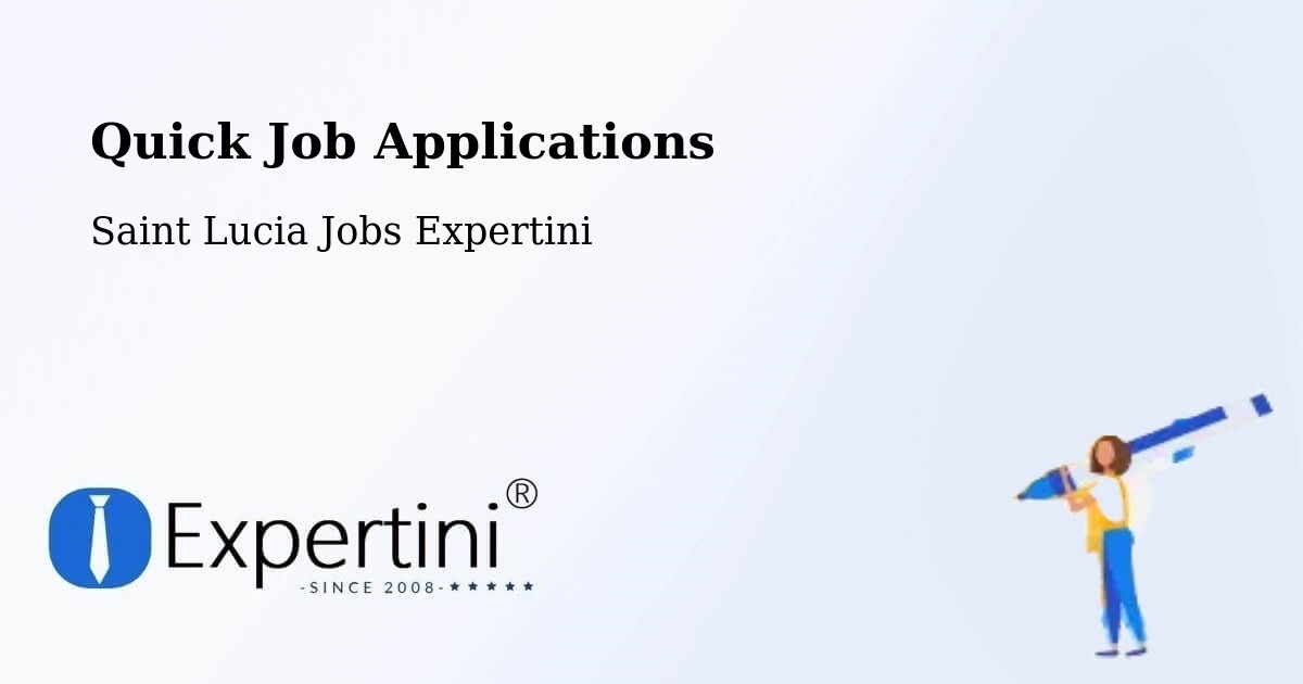 Quick Apply Feature – Toraille - Saint Lucia Jobs Expertini