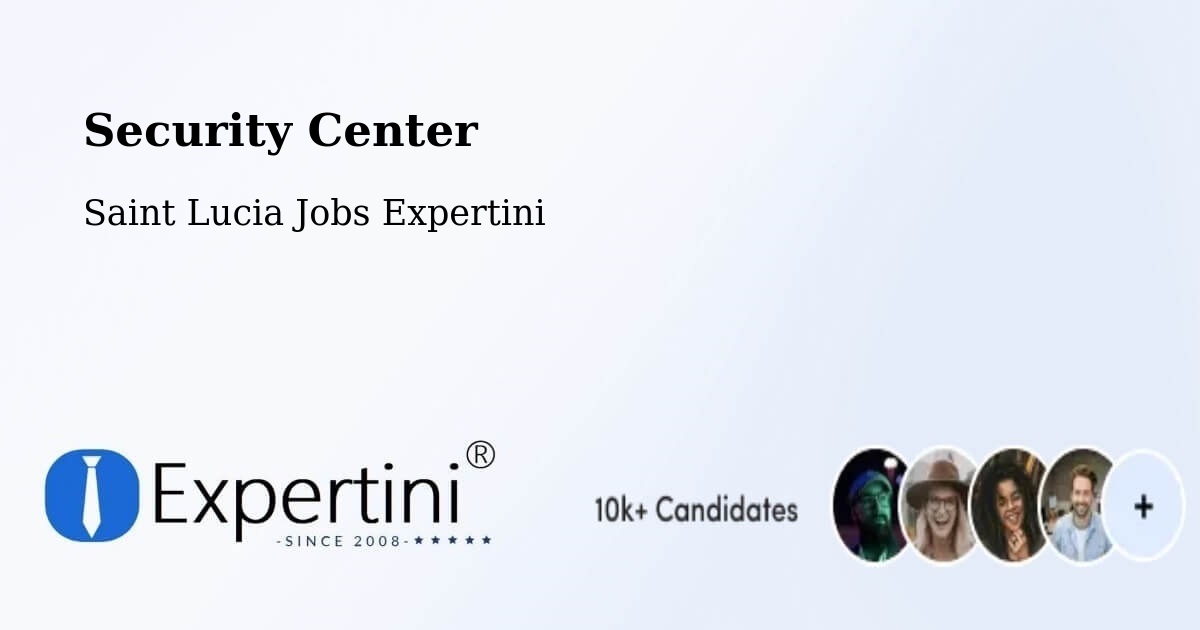 Security & Compliance – Toraille - Saint Lucia Jobs Expertini