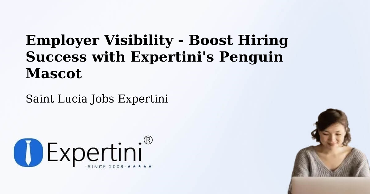 CV and Resume Visibility Optimization – Toraille - Saint Lucia Jobs Expertini